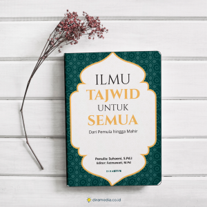 Ilmu Tajwid Untuk Semua (Dari Pemula Hingga Mahir) - Suhaeni, S.Pd.I - diramedia