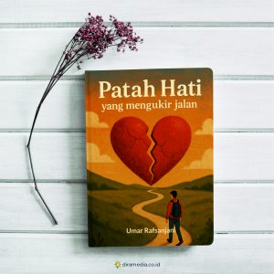 Patah Hati yang Mengukir Jalan