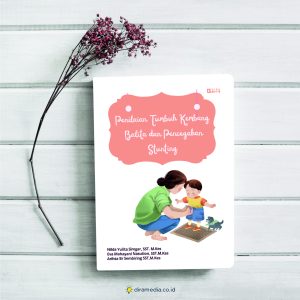 Penilaian Tumbuh Kembang Balita dan Pencegahan Stunting