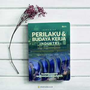 Buku Ajar Perilaku dan Budaya Kerja Industri