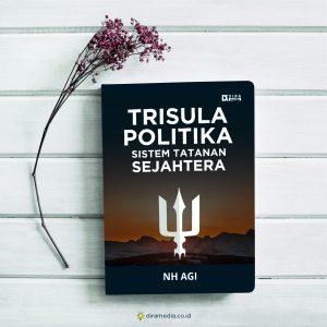 TRISULA POLITIKA SISTEM TATANAN SEJAHTERA