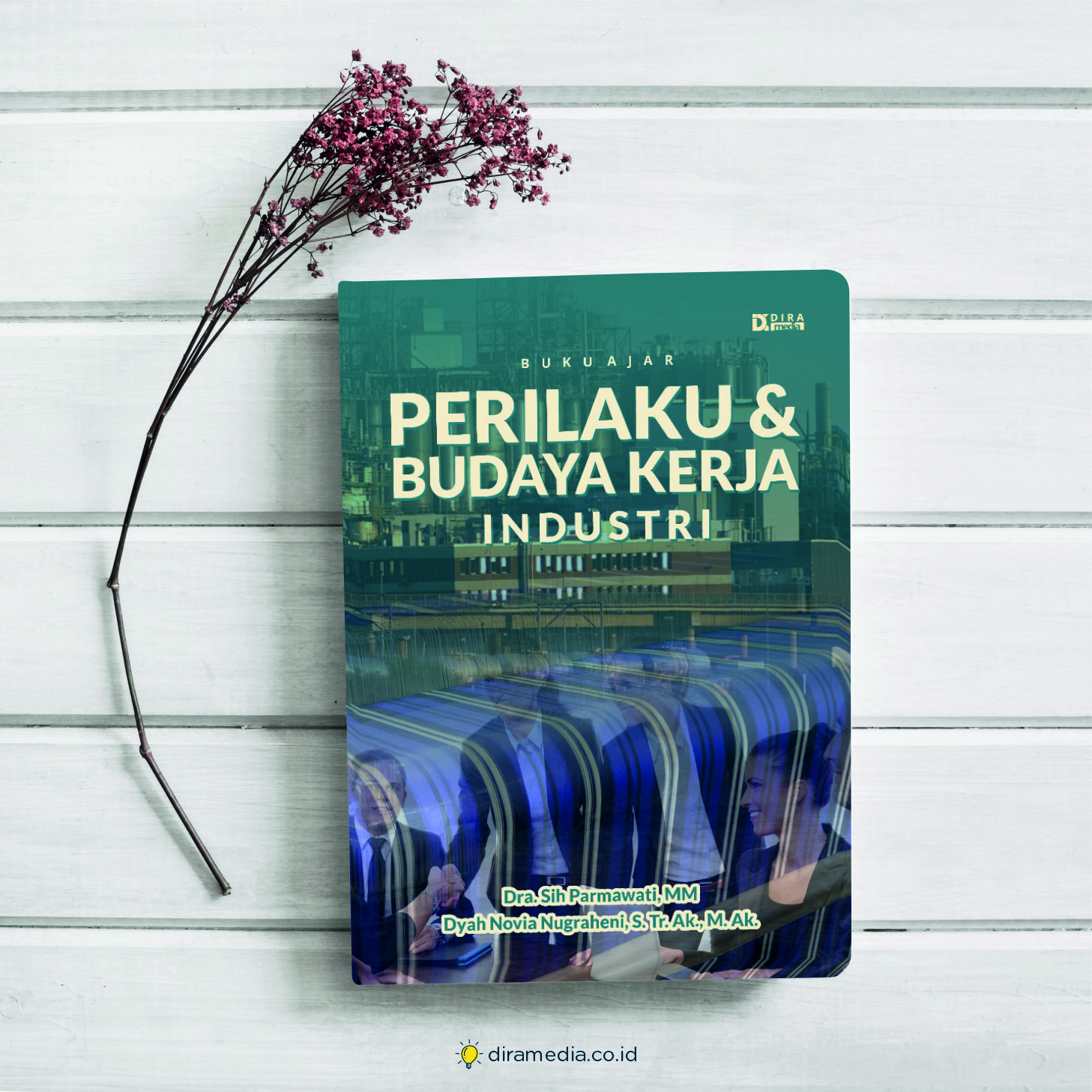 Buku Ajar Perilaku dan Budaya Kerja Industri