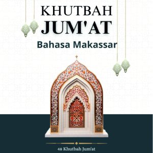 Khutbah Jum’at Bahasa Makassar