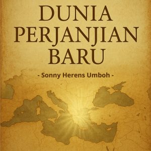 Dunia Perjanjian Baru Sejarah, Budaya, dan Teologi pada Masa Yesus dan Gereja Awal