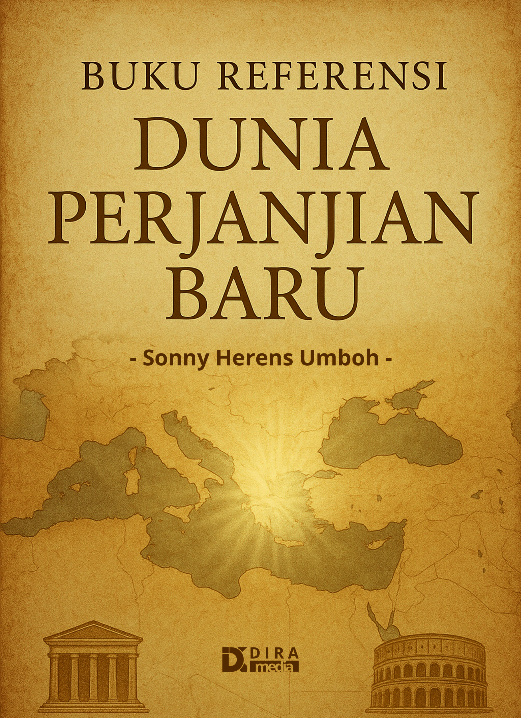 Dunia Perjanjian Baru Sejarah, Budaya, dan Teologi pada Masa Yesus dan Gereja Awal