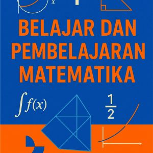 Belajar dan Pembelajaran Matematika